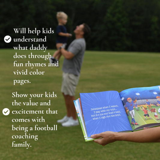 help kids understand what their football coach dad does with fun rhymers and vivid color pages. show your kids the excitement that comes with being a football coaching family 