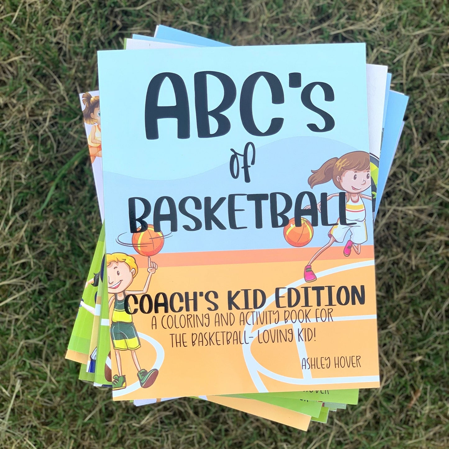 ABC's of Basketball: Coach's Kid Edition: A Coloring and Activity Book for the Basketball-Loving Kid