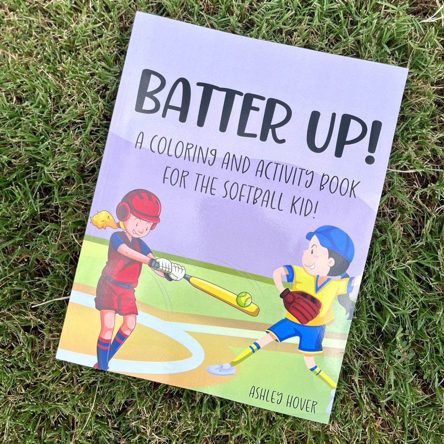 Batter Up! A Coloring and Activity Book for the Softball Kid