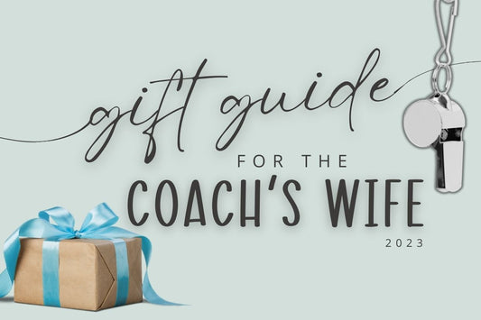 Gift Guide for the Coach's Wife