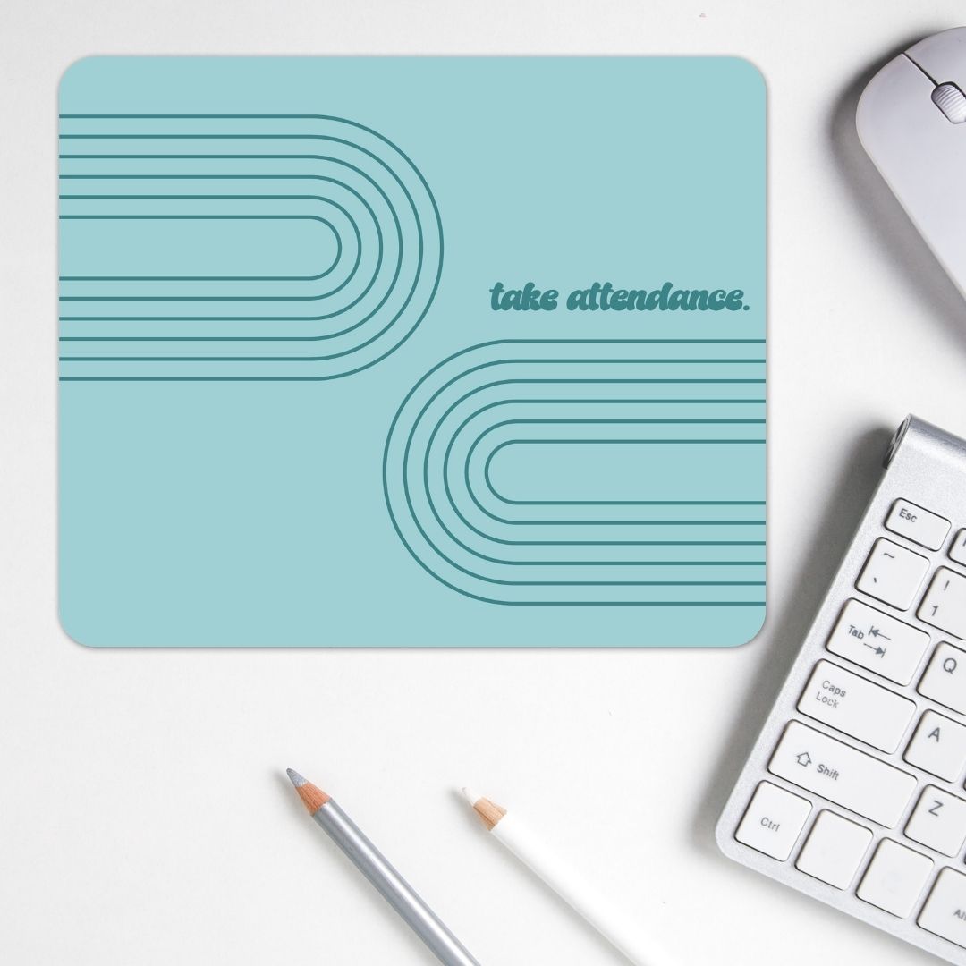 Take Attendance Mousepad