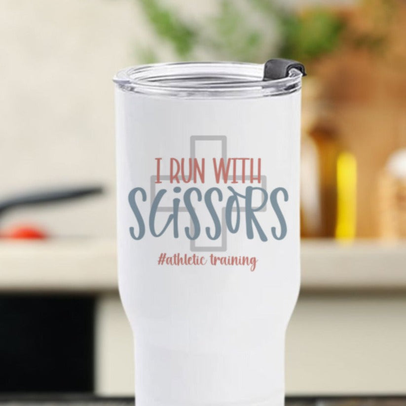 Athletic Trainer "I Run With Scissors' Tumbler