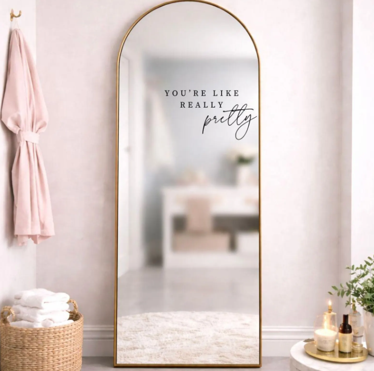 You're Like Really Pretty Mirror Decal