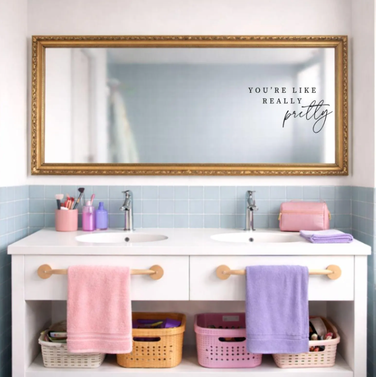 You're Like Really Pretty Mirror Decal