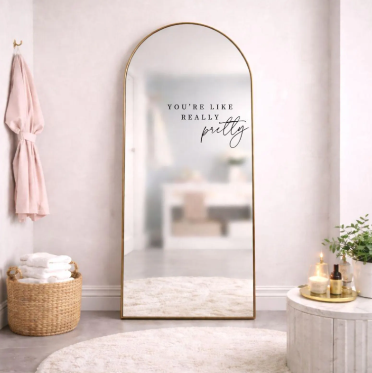You're Like Really Pretty Mirror Decal