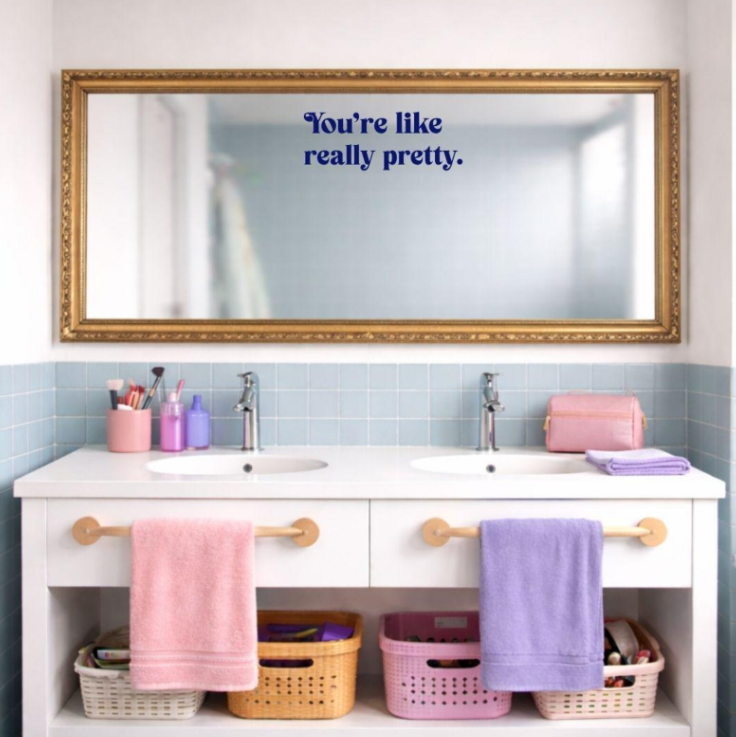 You're Like Really Pretty: Affirmation Decal