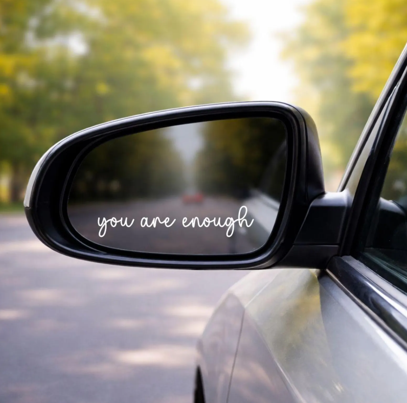 You Are Enough: Car Affirmation Decal