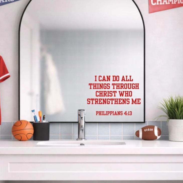 Phillipians 4:13 Vinyl Decal for Mirror