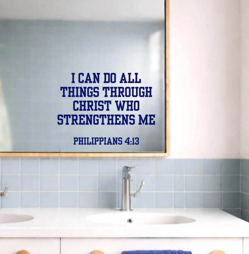 Phillipians 4:13 Vinyl Decal for Mirror