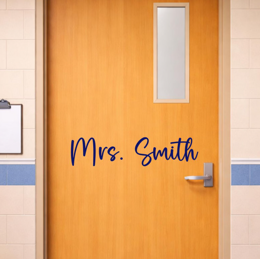 Teacher Last Name for Door, Desk and White Board: Custom Decal