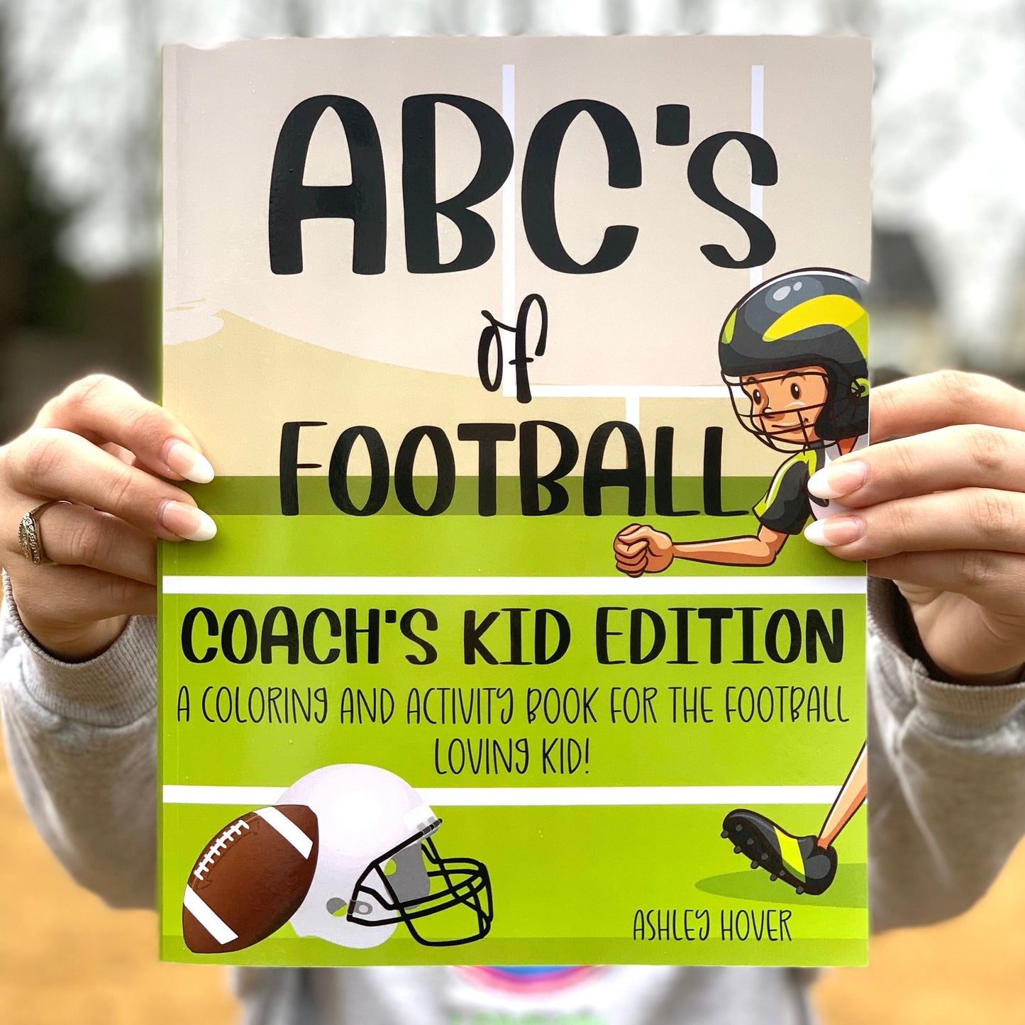ABC's of Football: Coach's Kid Edition: A Coloring and Activity Book for the Coach's Kid