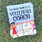 So Your Mom Is A Volleyball Coach: A Coloring and Activity Book for the Coach's Kid