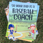 So Your Dad is a Baseball Coach: A Coloring and Activity Book for the Coach's Kid
