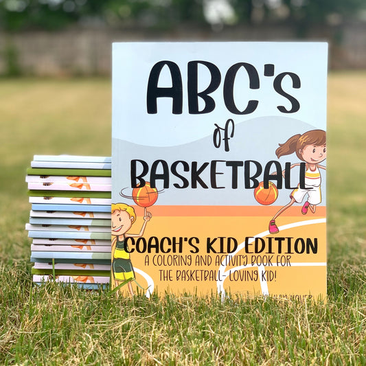 ABC's of Basketball: Coach's Kid Edition: A Coloring and Activity Book for the Basketball-Loving Kid