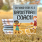 So Your Dad is a Basketball Coach: A Coloring and Activity Book for the Coach's Kid